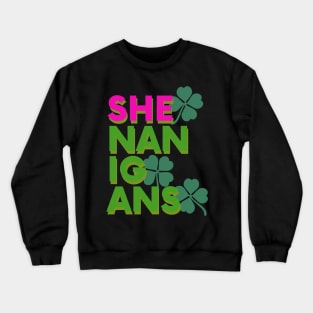 St Patricks Day Shenanigans Crewneck Sweatshirt